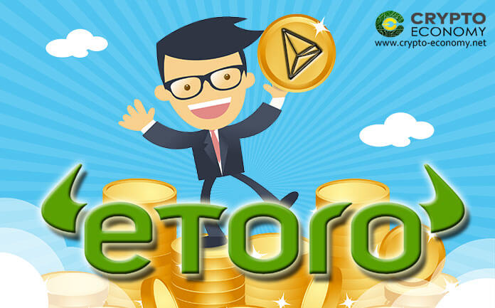 Tron is already available at eToro, the exchange with more than 10 million customers
