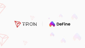 DeFine Partners with Tron to Build NFT Ecosystem Tron Network