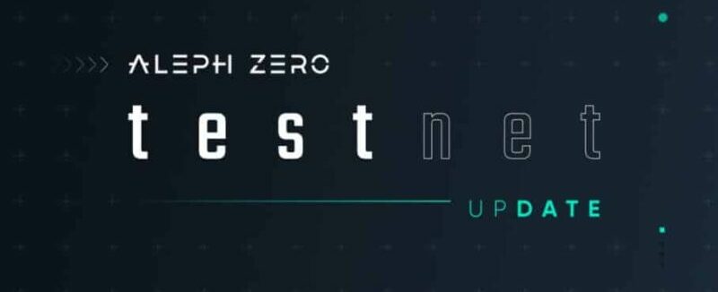 Aleph Zero Concludes Testnet Update; Releases a New Version of Aleph Node