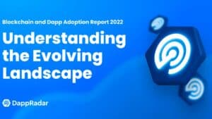 DappRadar 2022 Report; Ethereum Leads the developer Activity