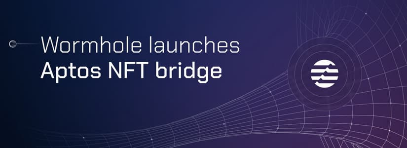 Aptos Network Partners With Wormhole to Enable NFT Bridging