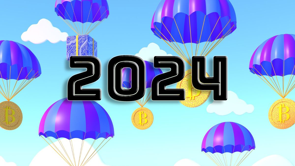 WHAT WILL BE THE BEST AIRDROPS OF 2024