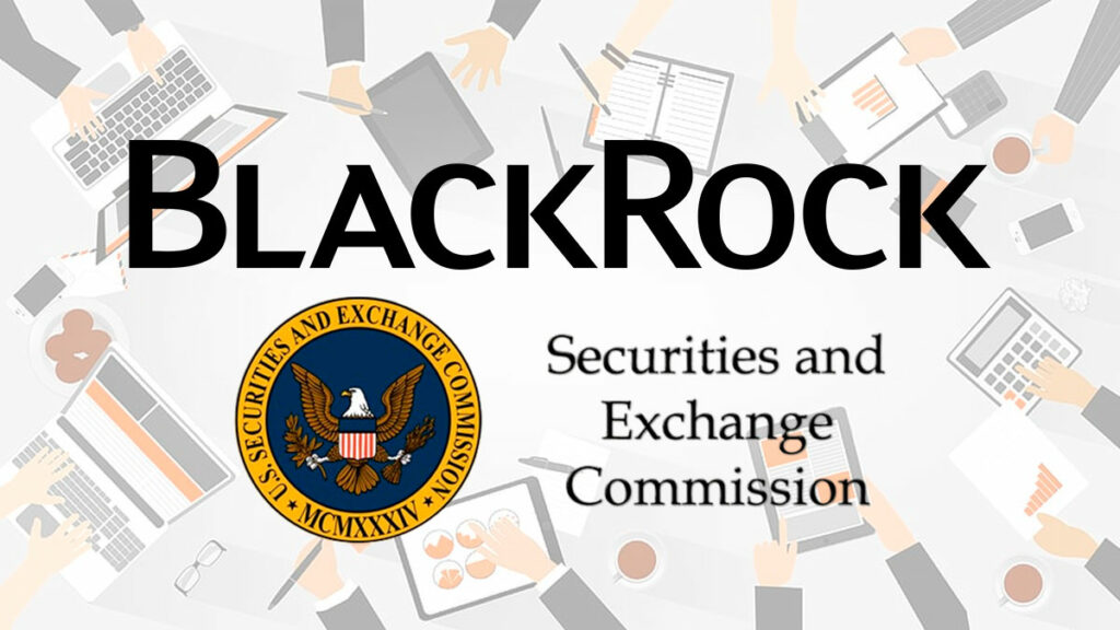 BlackRock Meets with SEC to Agree on Changes Required for its Bitcoin ETF Listing