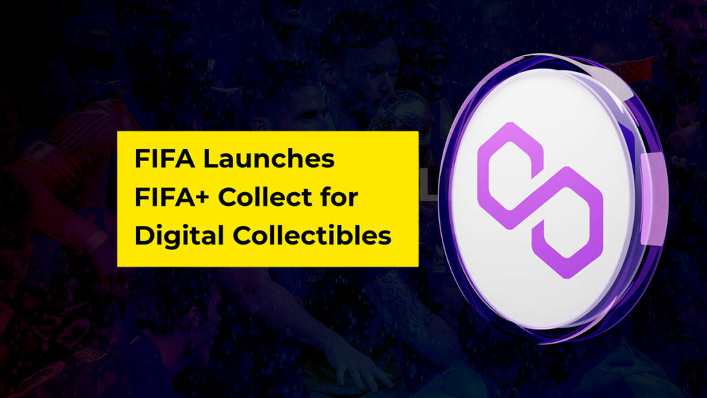 FIFA Launches Digital Collectibles Minted on the Polygon Network for the Club World Cup