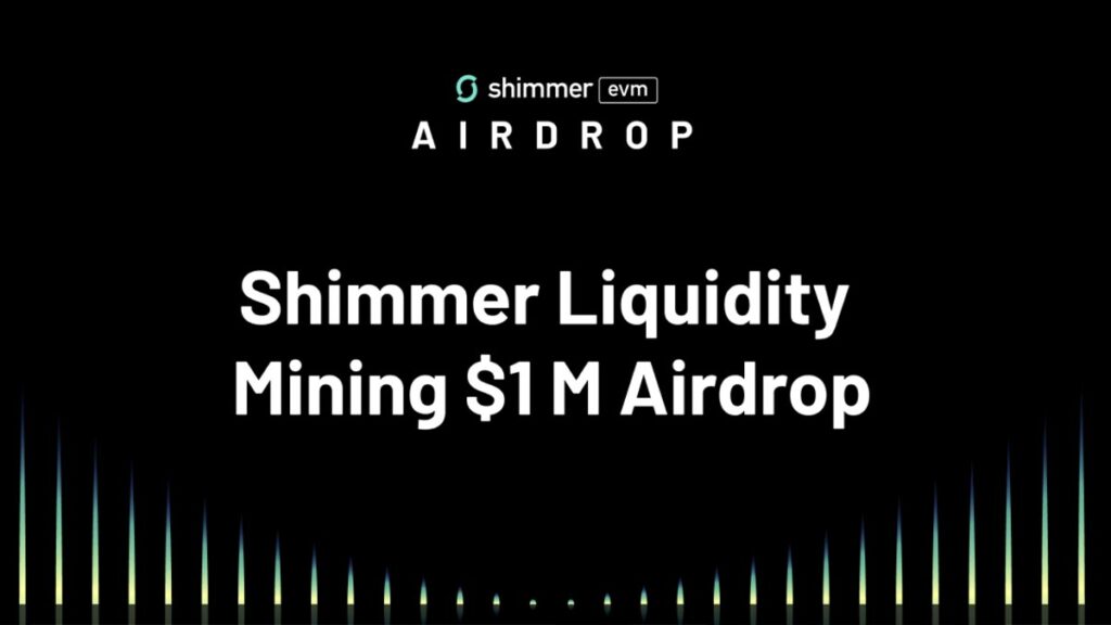 Big Announcement: Shimmer to Give Out $1M in Liquidity Airdrop