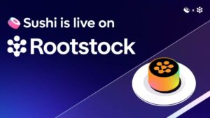 SushiSwap Integrates with Bitcoin Sidechain Rootstock: DeFi Expands to BTC