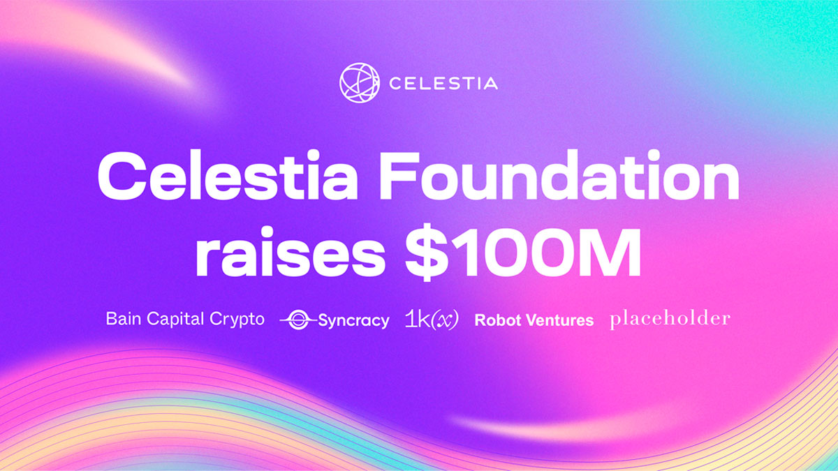 Celestia Secures $100M in Latest Funding Round, Expanding Its Rollup Chains