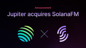 Jupiter DEX Announces Acquisition of SolanaFM and Coinhall in Ambitious Growth Plan