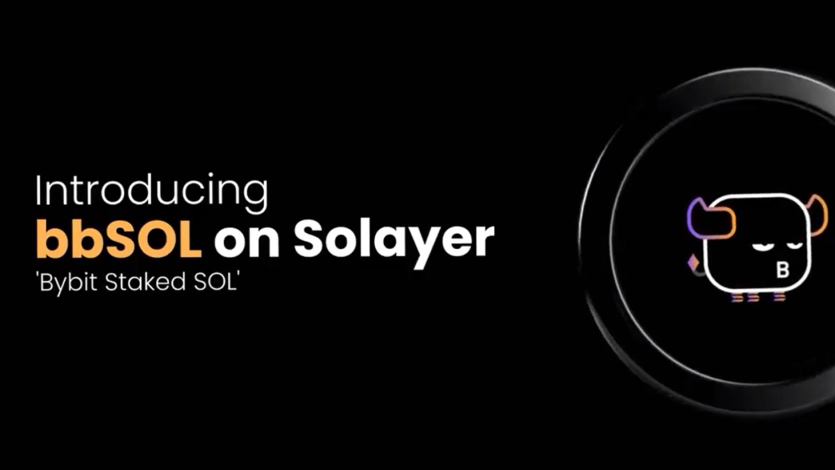 Bybit and Solayer Launch bbSOL—The New Liquid Staking Token Backed by Major Crypto Players