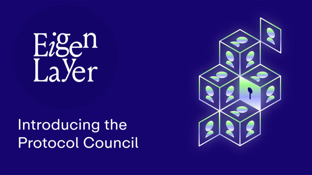 Eigen Foundation Launches Multi-Stakeholder Protocol Council to Strengthen EigenLayer Governance