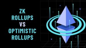 Optimistic Rollups vs. ZK Rollups: Which is Better?