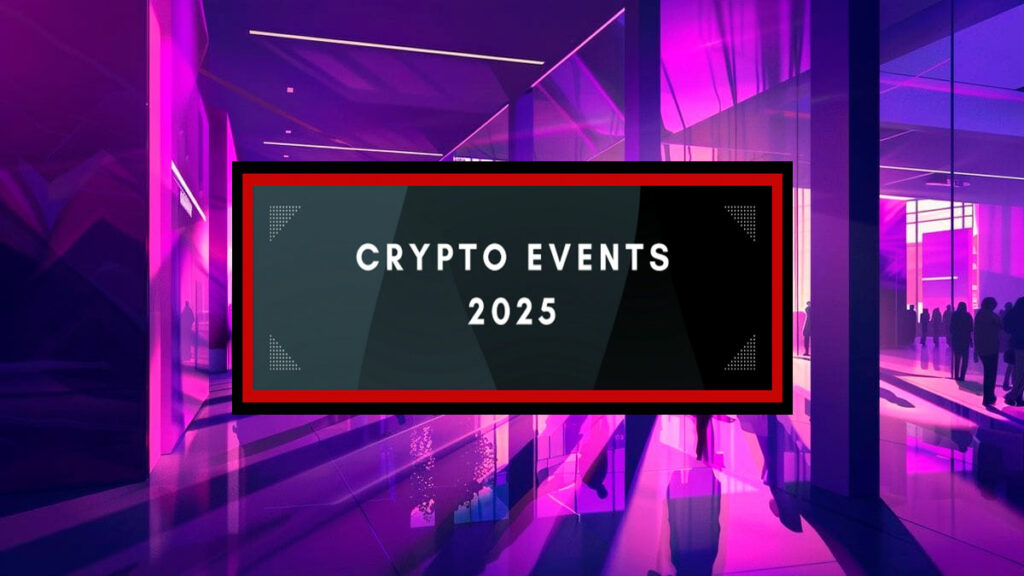 Top 10 Crypto Events to Attend in 2025