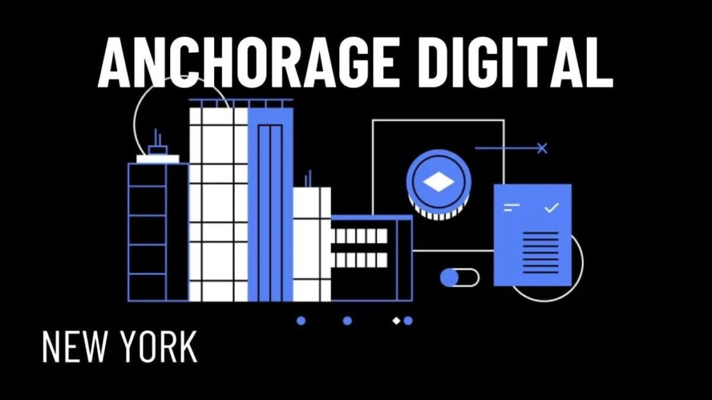 Anchorage Digital Secures License to Expand Crypto Services in New York State