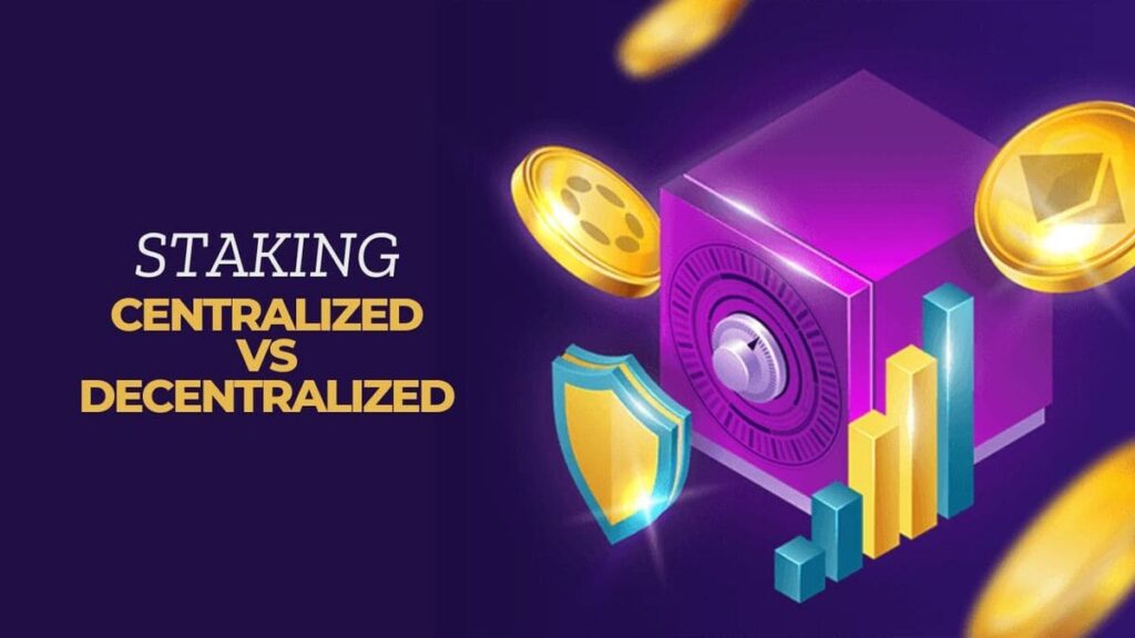 Decentralized vs. Centralized Staking