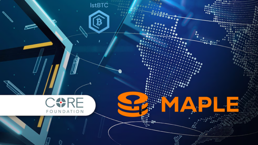 Core Foundation & Maple Finance Introduce IstBTC for Institutional Bitcoin Staking