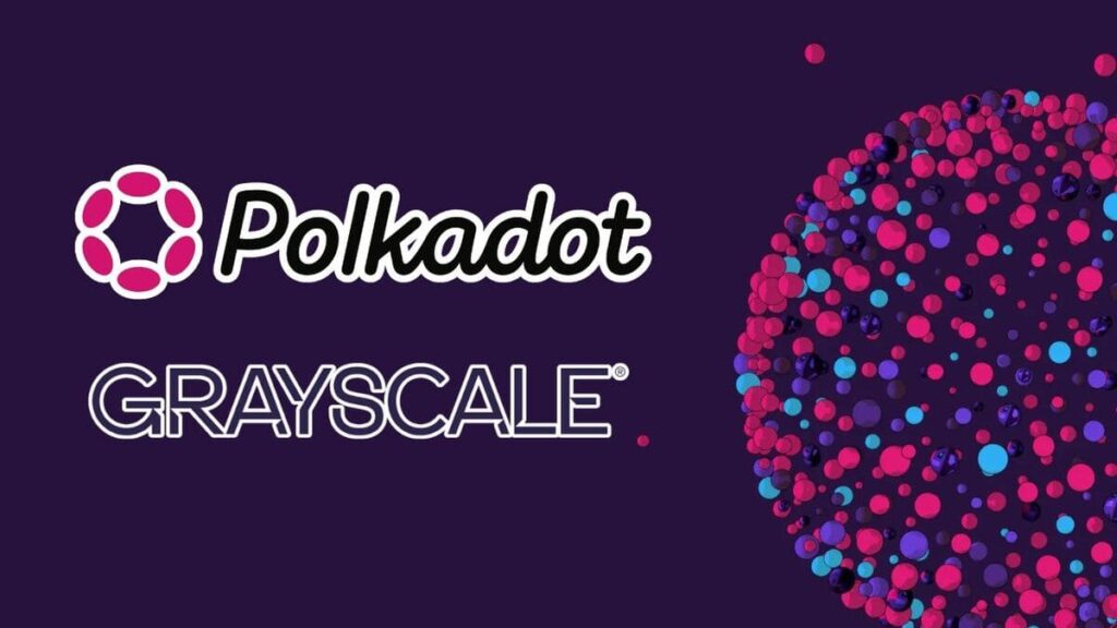 Grayscale Files for a Polkadot ETF Amid Crypto Market Uncertainty