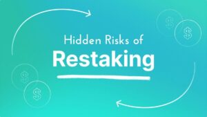 Restaking Is Gaining Popularity, But There Are Risks No One Tells You About