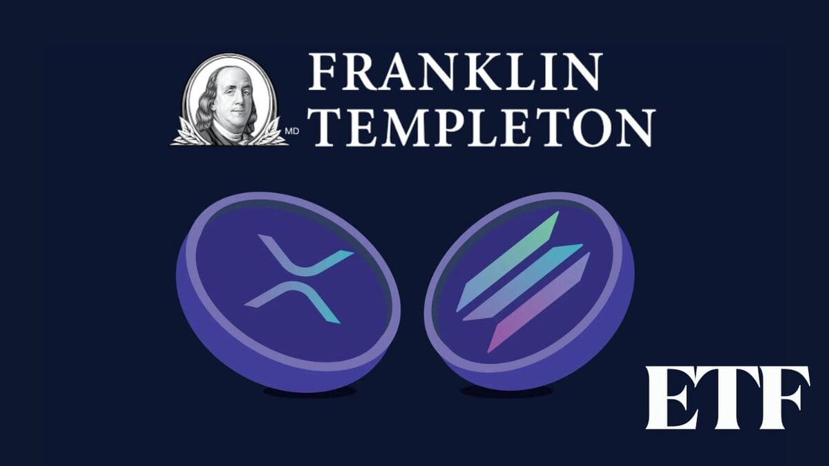 Franklin Templeton Proposes XRP and Solana ETFs, SEC Review Now Underway