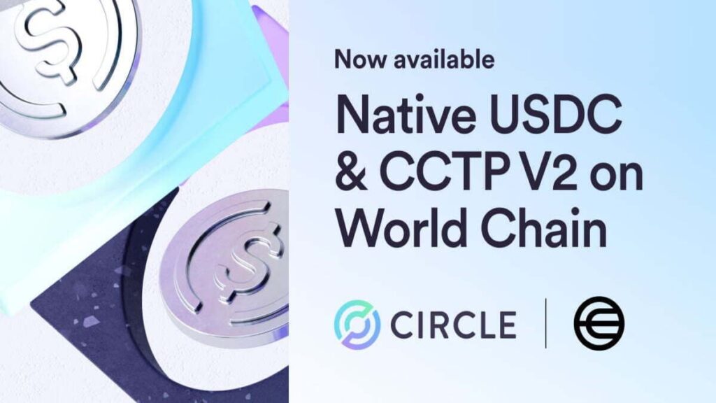 Native USDC & CCTP V2 Go Live on World Chain: Here are the Details