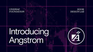 Uniswap Presents Angstrom: New DEX with Native MEV Protection for Swappers and LPs