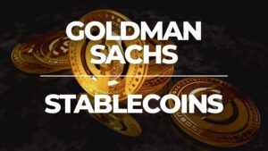 Goldman Sachs Predicts Stablecoin 'Gold Rush'