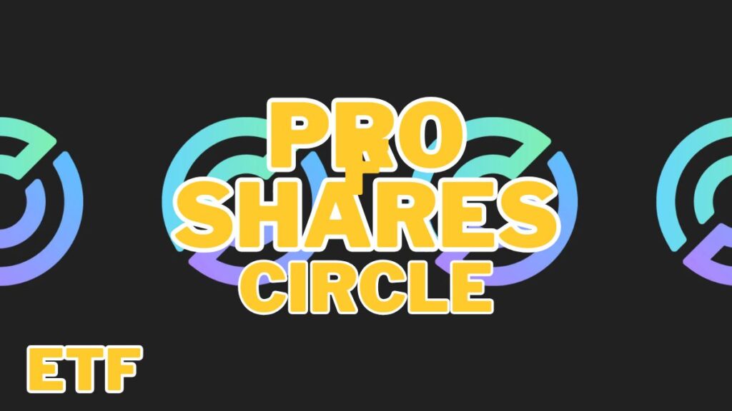ProShares Debuts 2x Leveraged ETF for Circle Stock