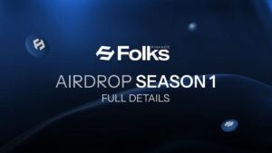 FOLKS Airdrop Season 1 Launches With Full Details for Early Adopters