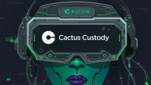 KuCoin Expands Institutional Services With Cactus Custody Integration