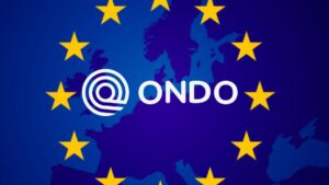 Ondo Finance Secures EU Green Light to Offer Tokenized Stocks Across 30 Countries
