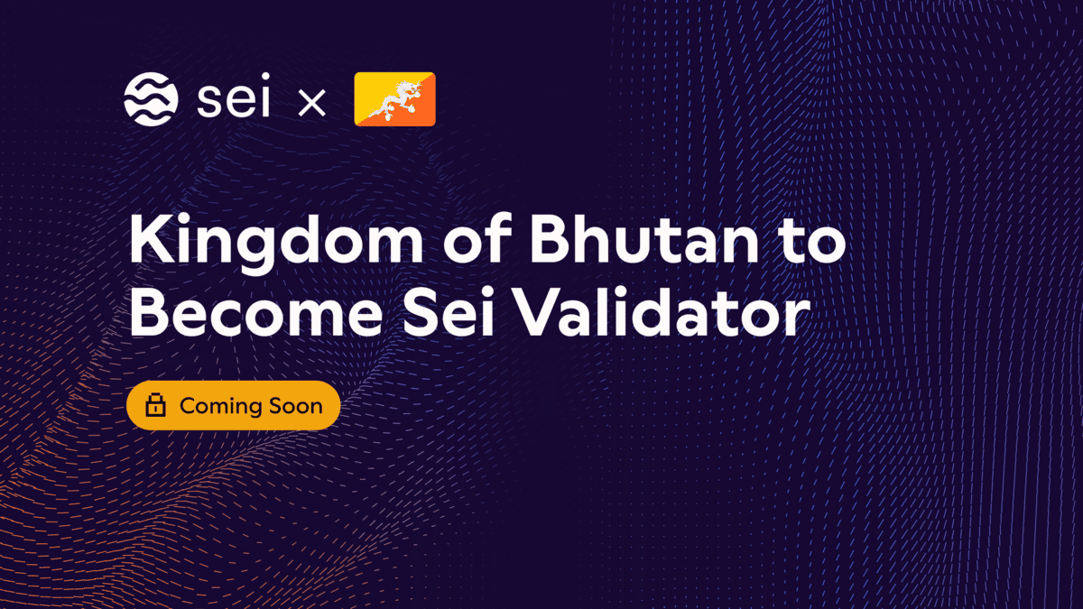 Bhutan Positions Itself for 2026 Tokenization Wave With Move to Join Sei Network as Validator