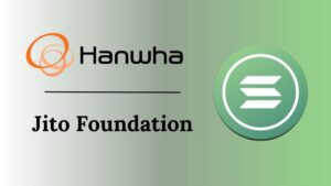 Hanwha Partners With Jito Foundation to Launch LiquidityāStaking ETPs in South Korea