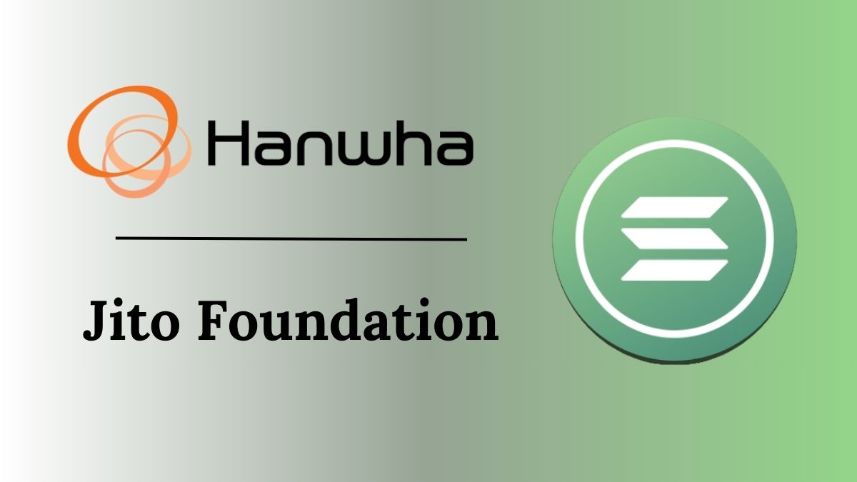 Hanwha Partners With Jito Foundation to Launch Liquidity‑Staking ETPs in South Korea
