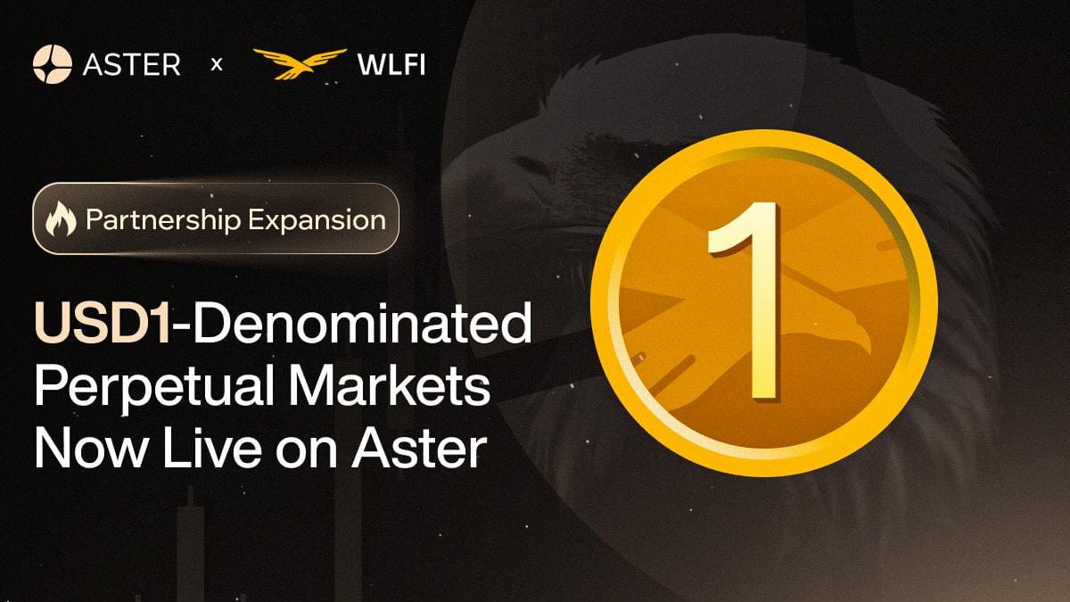 Aster Deepens WLFI Partnership With Launch of USD1 Perpetual Markets