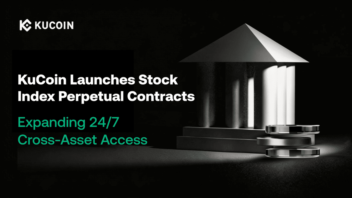 KuCoin Rolls Out Stock Index Perpetual Contracts to Strengthen Its 24/7 Trading Infrastructure