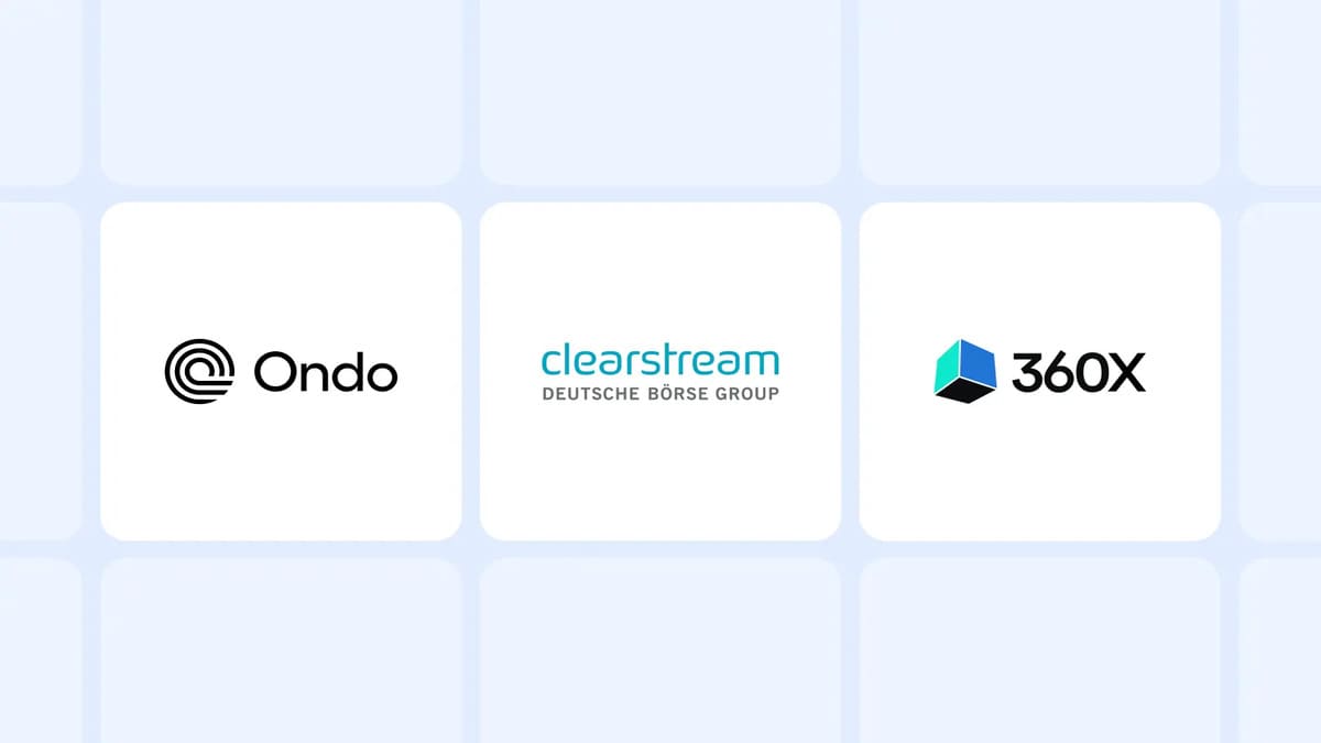 Ondo Finance, Clearstream, and 360X Form Partnership to Link Traditional Markets With Public Blockchains