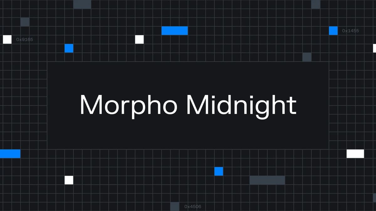 Morpho Midnight Debuts on Base, Expanding the Protocol With FixedāRate, FixedāTerm Loans