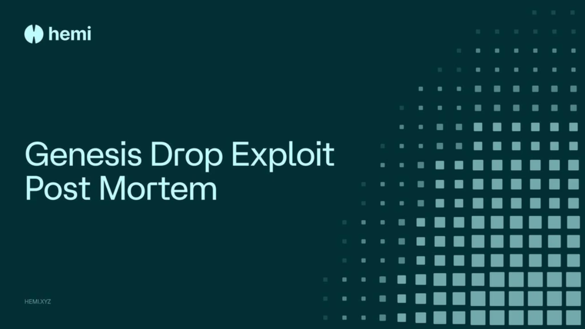 Hemi Releases Post‑mortem On Genesis Drop Exploit That Drained 124.5 Million Tokens