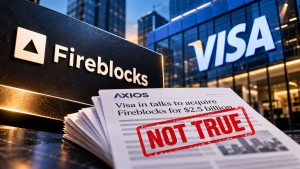 Fireblocks Denies Axios Report Claiming Visa Is Exploring $2.5 Billion Acquisition Talks