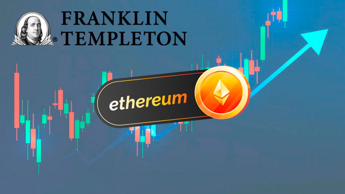 Ethereum (ETH) Aumenta un 8% Mientras Franklin Templeton se Sumerge en las Criptomonedas con la Aplicación para un ETF