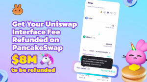 Oferta Especial: PancakeSwap ofrece reembolsar las tarifas de interfaz a los usuarios de Uniswap