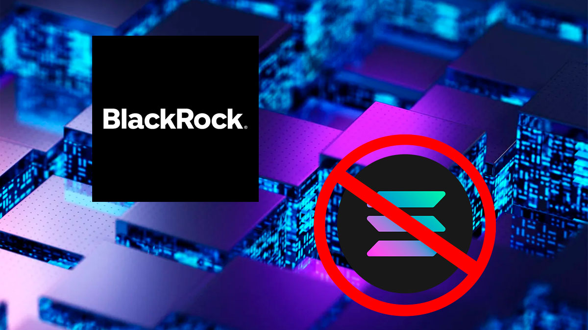 BlackRock rechaza el ETF de Solana, citando baja demanda y problemas técnicos