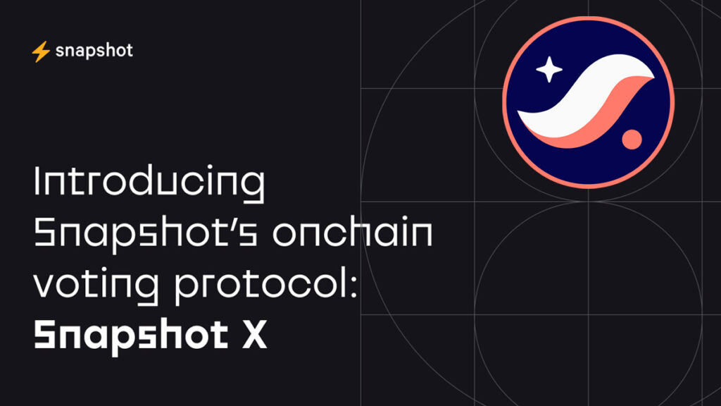 Snapshot X presenta votación en blockchain para DAO líderes con tecnología Starknet