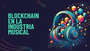 tecnologia blockchain industria musical ftr