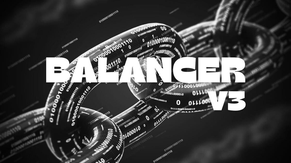 Lanzamiento de la Actualización V3 de Balancer: Pools de Liquidez Mejorados Impulsados por Aave