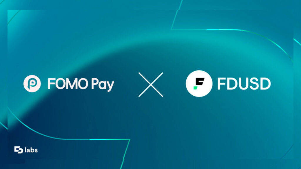 FDUSD amplía los pagos con la integración de FOMO Pay en Ethereum y Solana