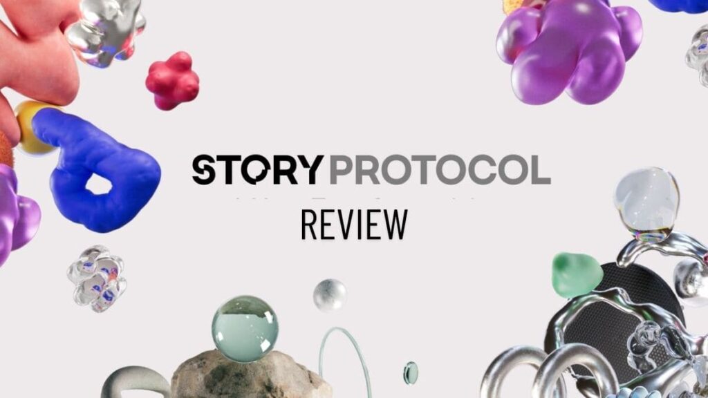 Review de Story Protocol: Descentralizando la Gestión de la Propiedad Intelectual