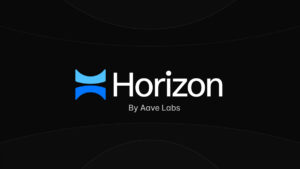 Aave lanza Horizon para impulsar la adopción de activos reales en DeFi