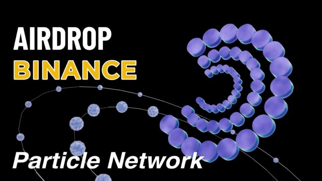 Binance Organiza un TGE Exclusivo para Particle Network: Llegan los HODLer Airdrops