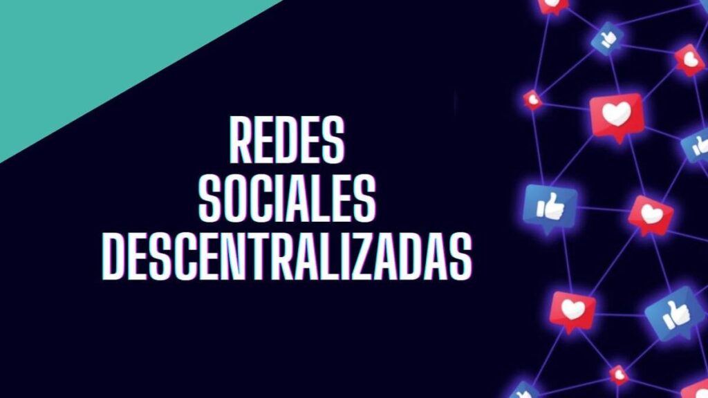 ¿Pueden las Plataformas Descentralizadas Solucionar los Mayores Problemas de las Redes Sociales?