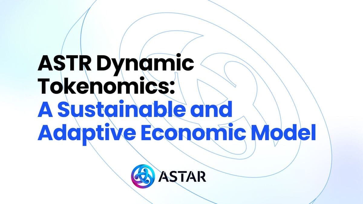 Astar Network Ajusta la Tokenómica y Recorta las Recompensas de Staking para Controlar la Inflación